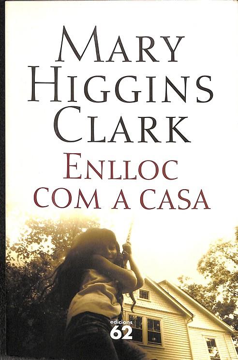 ENLLOC COM A CASA (CATALÁN) | HIGGINS CLARK, MARY