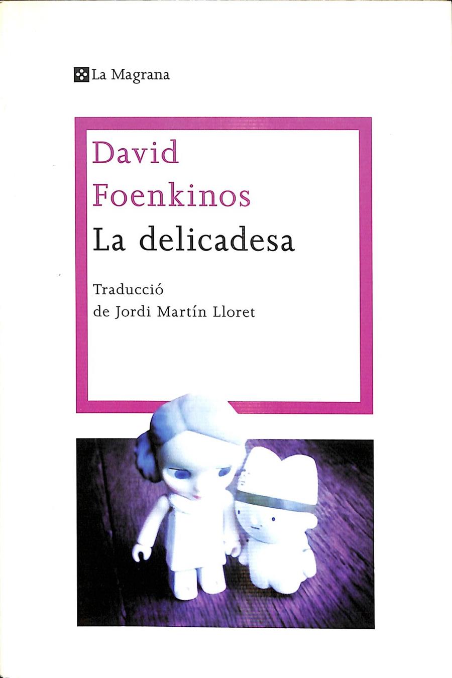 LA DELICADESA (CATALÁN) | FOENKINOS, DAVID