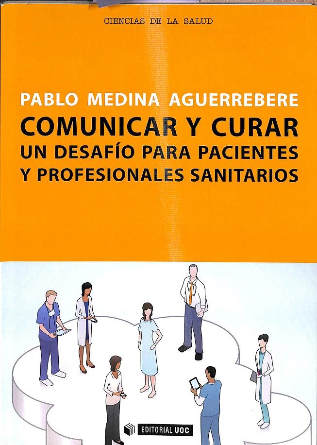 COMUNICAR Y CURAR | 9788490290071 | MEDINA AGUERREBERE, PABLO