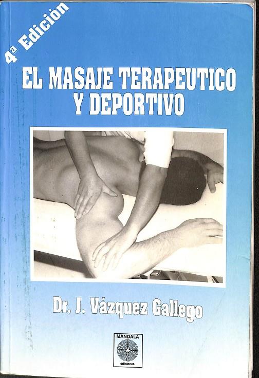 EL MASAJE TERAPEUTICO Y DEPORTIVO | DR. J VAZQUEZ GALLEGO