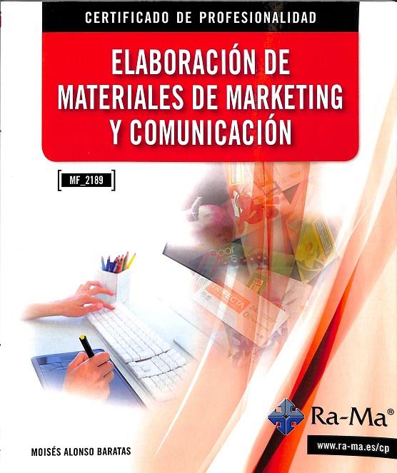 ELABORACIÓN DE MATERIALES DE MARKETING Y COMUNICACIÓN  | ALONSO BARATAS, MOISÉS