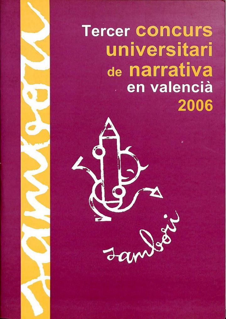 TERCER CONCURS UNIVERSITARI DE NARRATIVA EN VALENCIÀ, 2006 (CATALÁN). | 9788461127771 | DIVERSOS AUTORS
