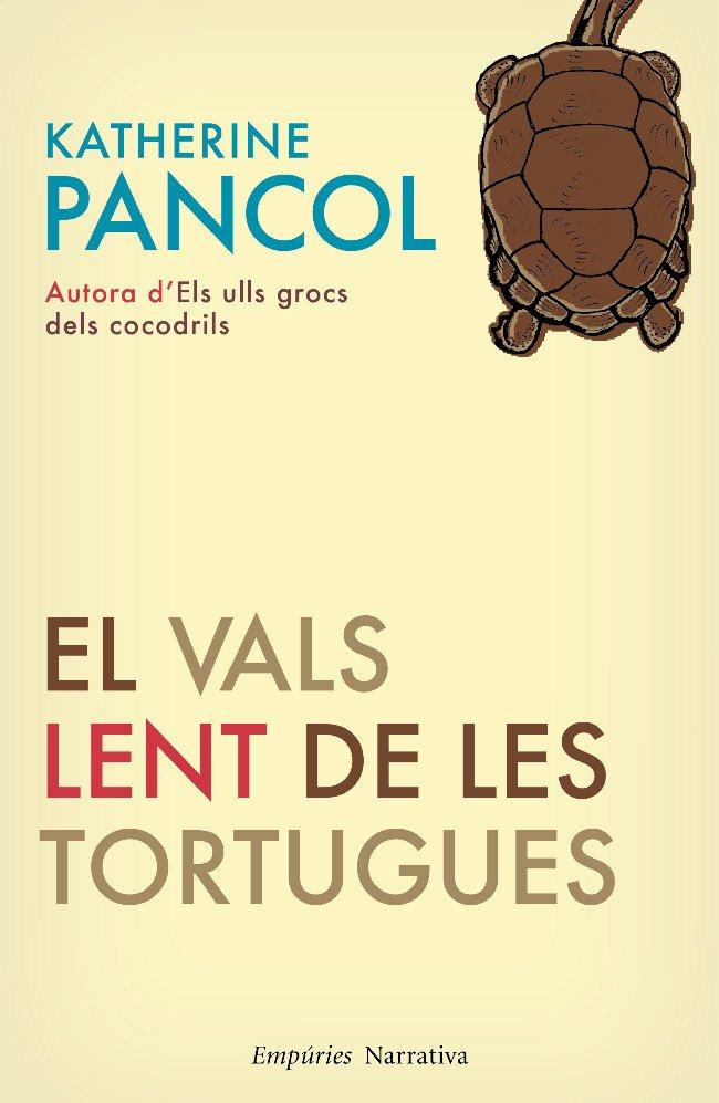 EL VALS LENT DE LES TORTUGUES (CATALÁN) | 9788497876827 | PANCOL, KATHERINE
