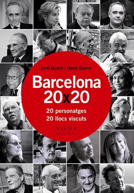 BARCELONA 20 X 20 - 20 PERSONATGES 20 LLOCS VISCUTS (CATALÁN) | QUEROL I PIERA, JORDI