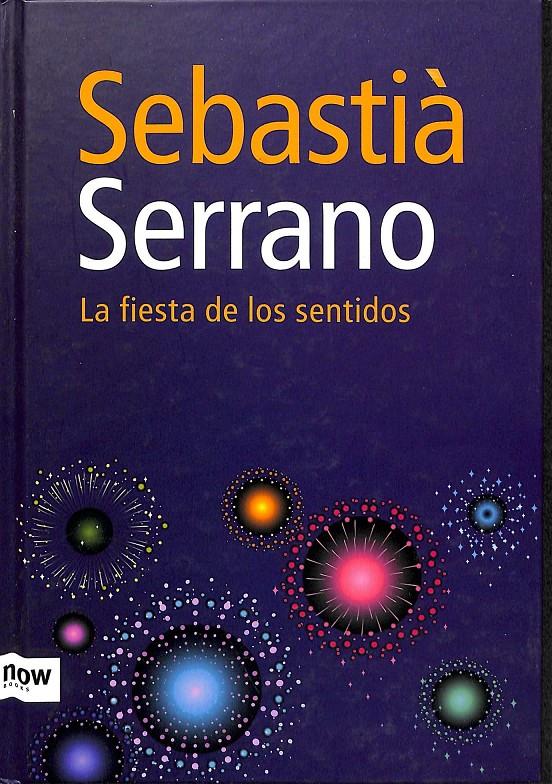 LA FIESTA DE LOS SENTIDOS | 9788493660291 | SERRANO FARRERA, SEBASTIÀ