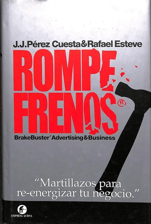 ROMPE FRENOS | J. J. PEREZ CUESTA& RAFAEL ESTEVE