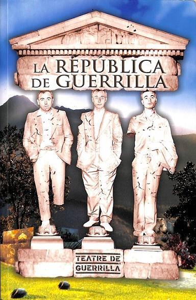 LA REPÚBLICA DE GUERRILLA  (CATALÁN) | 9788497872331 | TEATRE DE GUERRILLA, S. L.