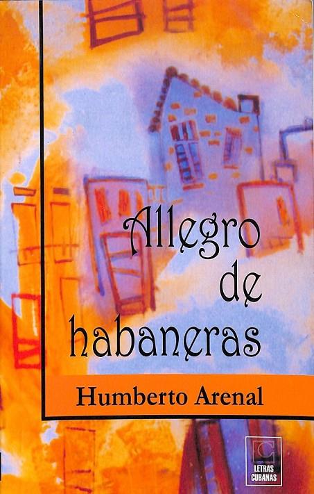 ALLEGRO DE HABANERAS  | 9789591009746 | HUMBERTO ARENAL