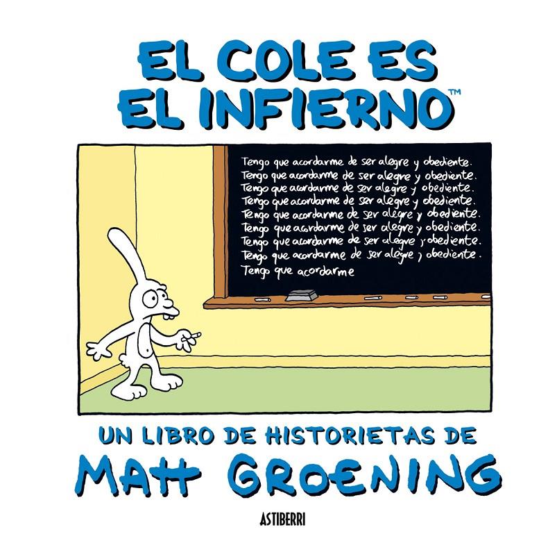 EL COLE ES EL INFIERNO | GROENING, MATT