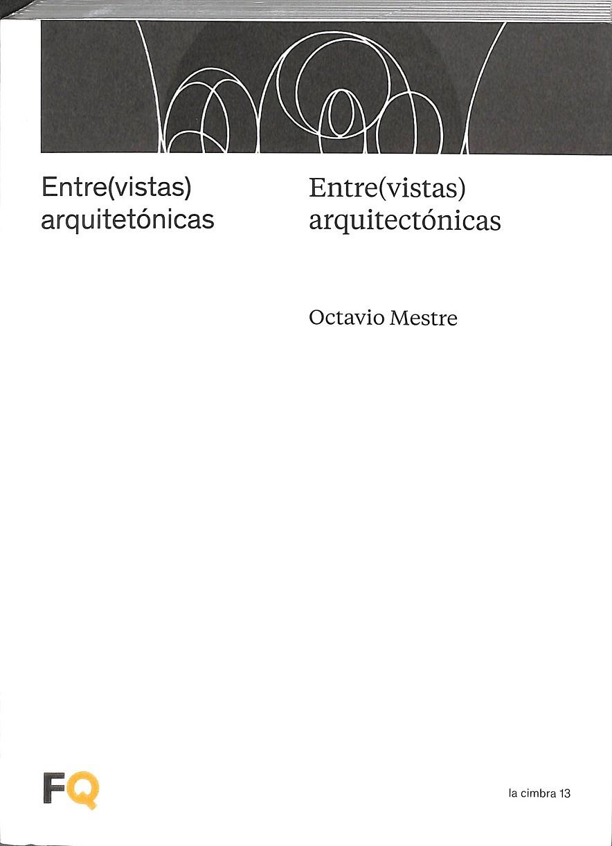 ENTREVISTAS ARQUITECTONICAS | OCTAVIO MESTRE