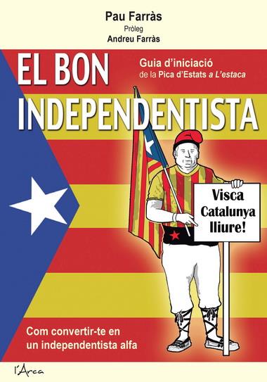 EL BON INDEPENDENTISTA Y EL BUEN ESPAÑOL (CATALÁN) | 9788494113161 | FARRàS BERDEJO, PAU