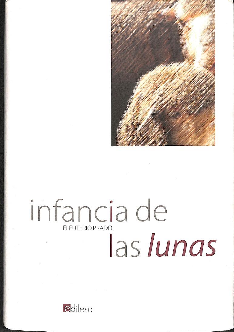 INFANCIA DE LAS LUNAS | 9788480124959 | PRADO DÍEZ, ELEUTERIO