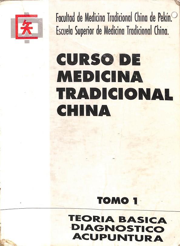 CURSO DE MEDICINA TRADICIONAL CHINA TOMO 1 | AUTORES VARIOS