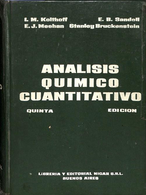ANÁLISIS QUÍMICO CUANTITATIVO (5ª EDICIÓN) | I.M.KOLTHOFF, E.B.SANDELL, E.J.MEEHAN, S.BRUCKENSTEIN