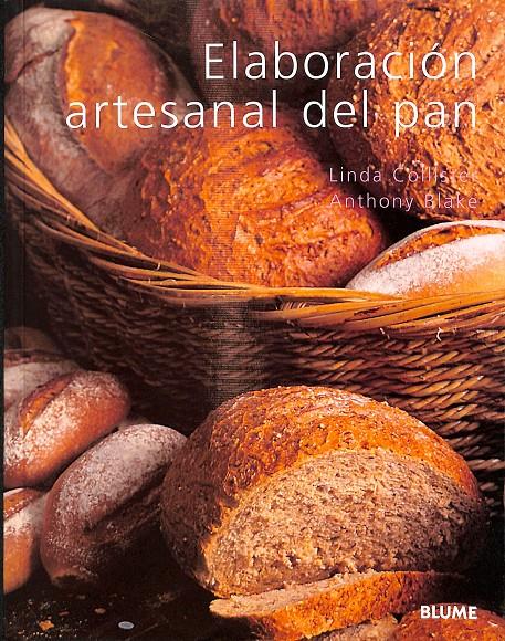 ELABORACIÓN ARTESANAL DEL PAN | 9788480764964 | COLLISTER, LINDA / BLAKE, ANTHONY