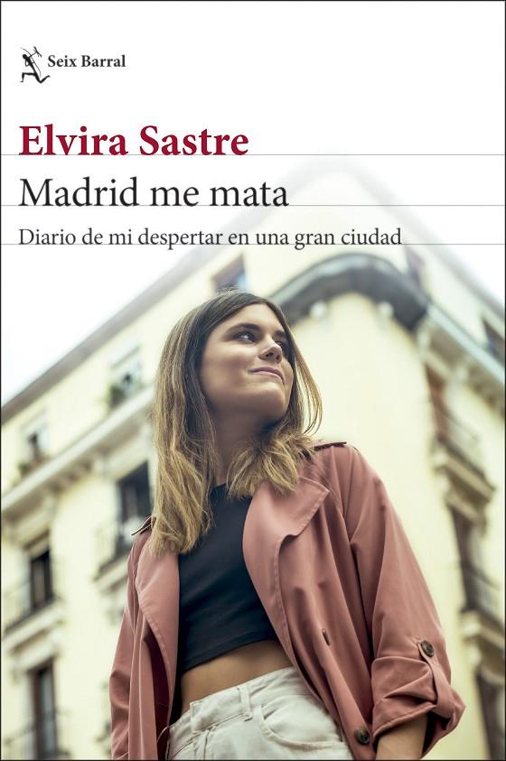 MADRID ME MATA | SASTRE, ELVIRA