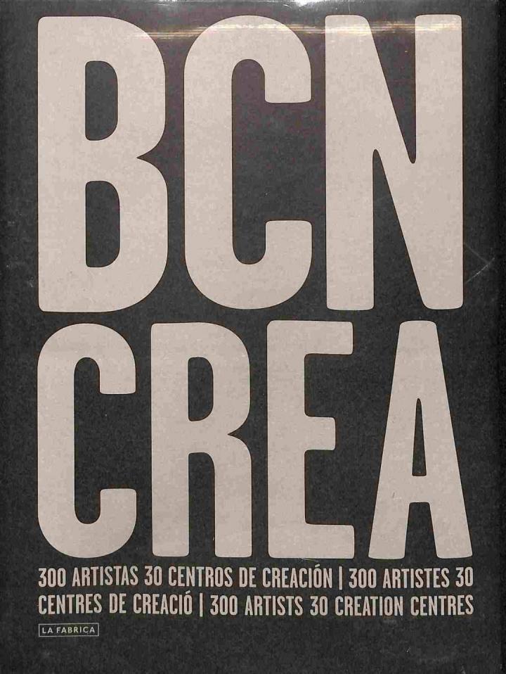 BARCELONA CREA: 300 ARTISTAS - 30 CENTROS DE CREACIÓN | 9788492841943 | VV AA