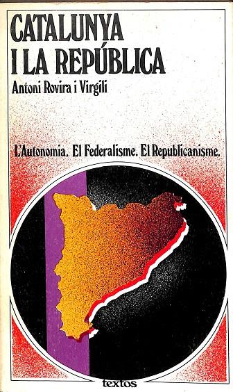 CATALUNYA I LA REPUBLICA (CATALAN) | ANTONI ROVIRA I VIRGILI 