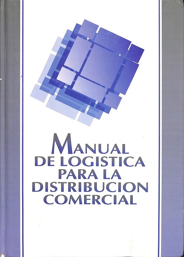 MANUAL DE LOGISTICA PARA LA DISTRIBUCION COMERCIAL  | V.V.A