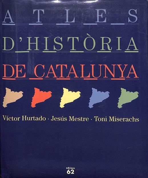 ATLES D'HISTÒRIA DE CATALUNYA (CATALÁN) | AUTORS, DIVERSOS