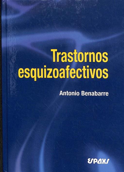 TRASTORNOS ESQUIZOAFECTIVOS | ANTONIO BENABARRE