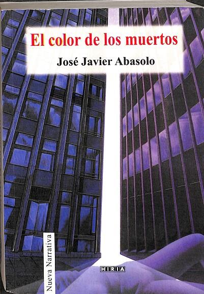 EL COLOR DE LOS MUERTOS  | JOSE JAVIER ABASOLO