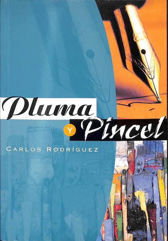 PLUMA Y PINCEL TOMO 1 1978-2000 | CARLOS RODRÍGUEZ