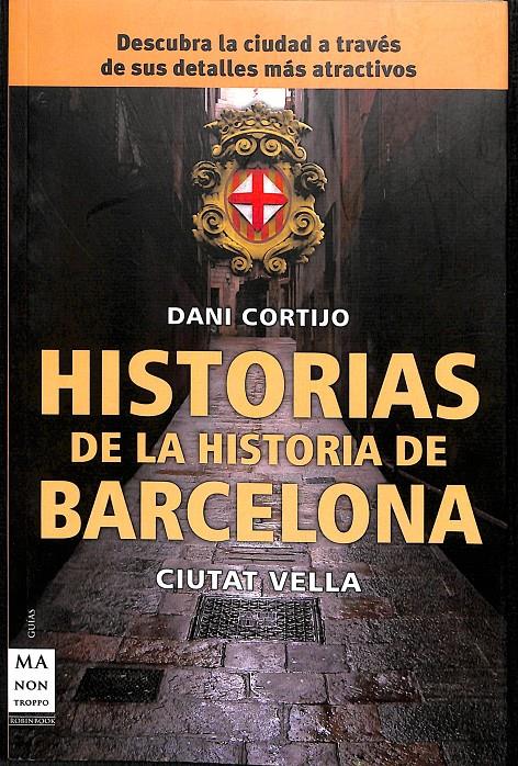 HISTORIAS DE LA HISTORIA DE BARCELONA | CORTIJO ASTUDILLO, DANIEL