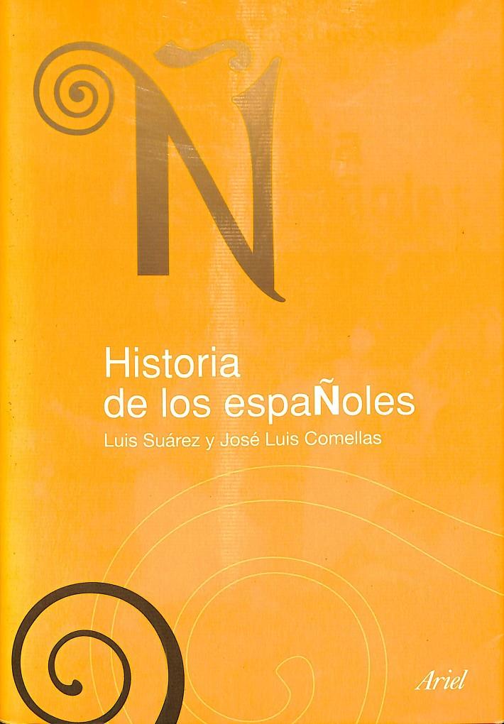 HISTORIA DE LOS ESPAÑOLES | 9788434444560 | COMELLAS, JOSE LUIS/SUAREZ, LUIS