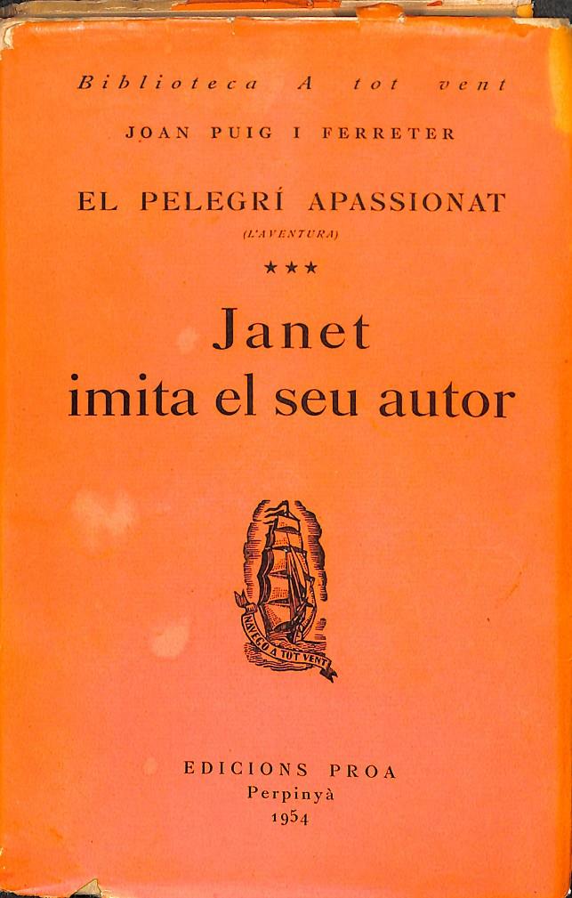  JANET IMITA EL SEU AUTOR -  EL PELEGRÍ APASSIONAT ( ELS DRAMES 3 ) BIBLIOTECA A TOT VENT (CATALÁN) | JOAN PUIG I FERRETER