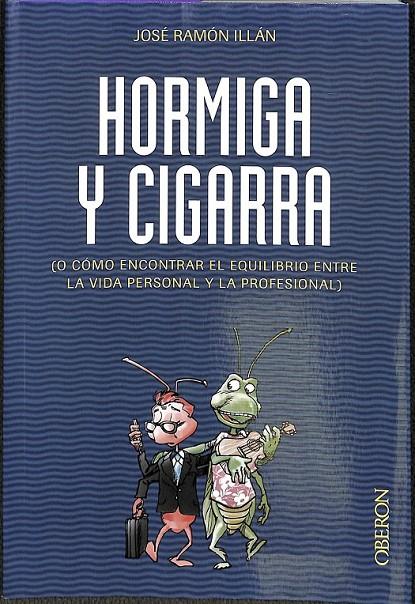 HORMIGA Y CIGARRA | 9788441536067 | ILLÁN VIVAS, JOSÉ RAMÓN