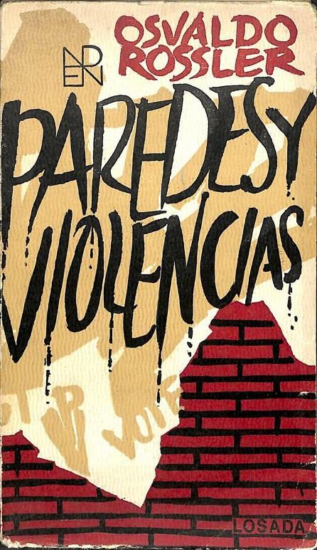 PAREDES Y VIOLENCIAS | OSVALDO ROSSLER