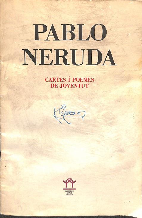 PABLO NERUDA CARTES I POEMES DE JOVENTUT (CATALÁN) | PABLO NERUDA