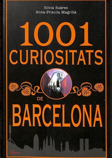 1001 CURIOSITATS DE BARCELONA (CATALÁN) | 9788493842604 | SUÁREZ, SILVIA/MAGRIÑA, ANNA P.