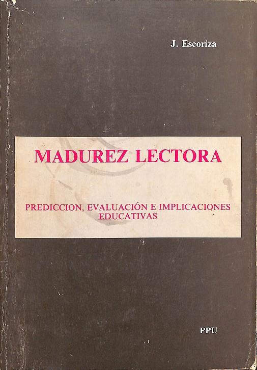 MADUREZ LECTORA | J. ESCORIZA