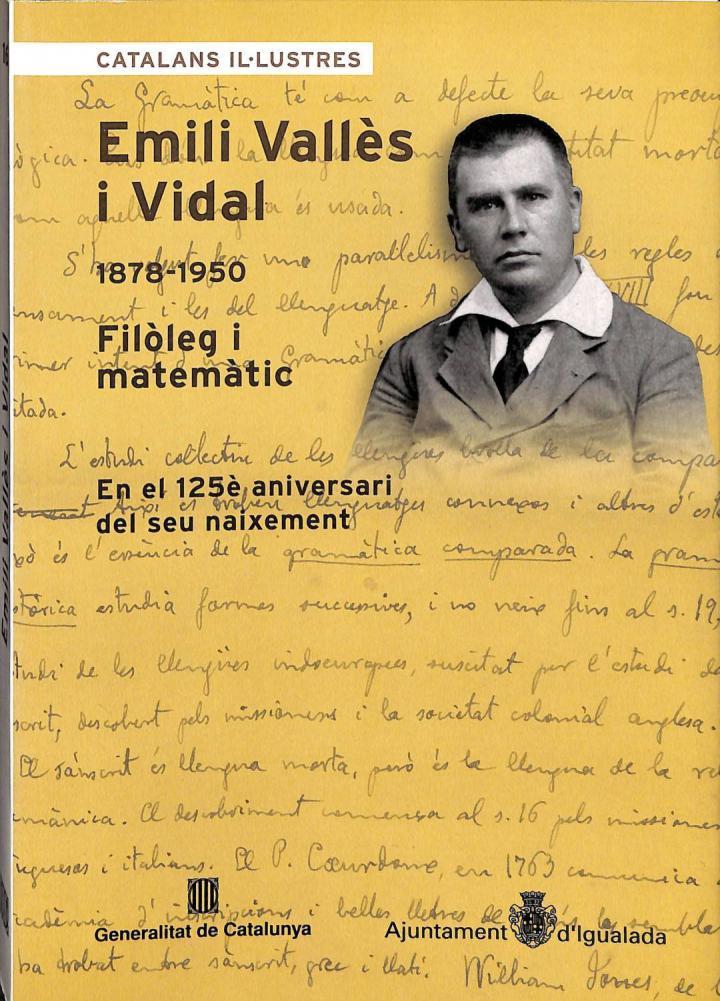 EMILI VALLÈS I VIDAL (1879 - 1950). FILÒLEG I MATEMÀTIC.. EN EL 125È ANIVERSARI DEL SEU NAIXEMENT (CATALÁN). | 9788439362074 | XAVIER PEDRAZA I JORDANA