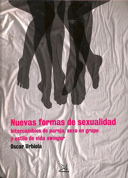 NUEVAS FORMAS DE SEXUALIDAD | OSCAR URBIOLA