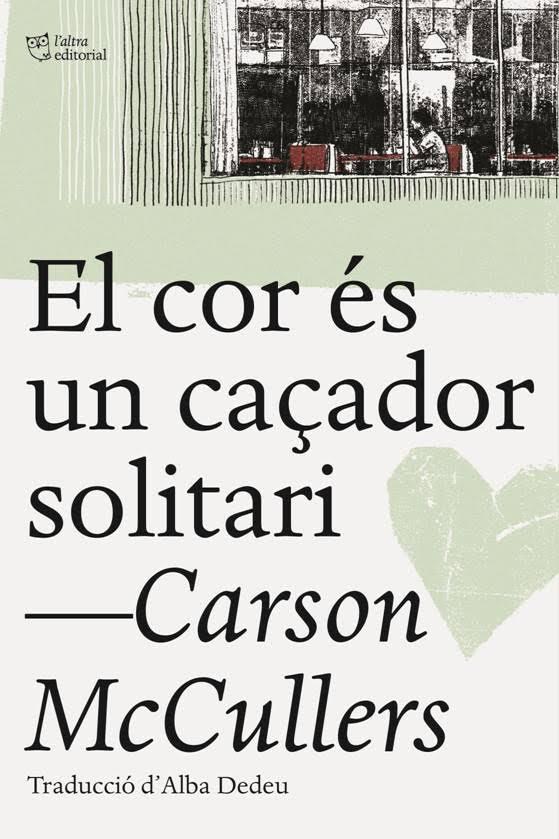 EL COR ÉS UN CAÇADOR SOLITARI (CATALÁN) | MCCULLERS, CARSON