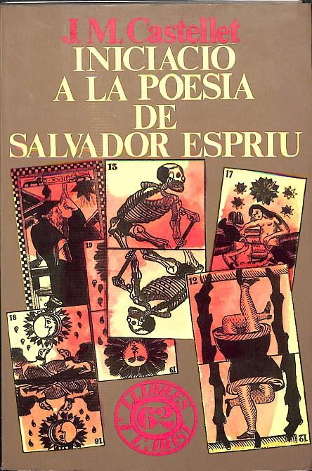 INICIACIO A LA POESIA DE SALVADOR ESPRIU | J.M. CASTELLET