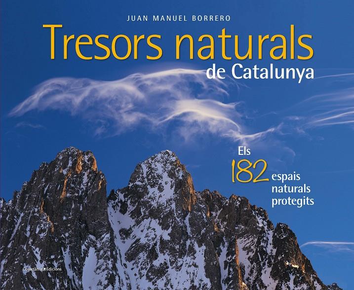 TRESORS NATURALS DE CATALUNYA  (CATALÁN) | 9788490348123 | BORRERO RAMÍREZ, JUAN MANUEL