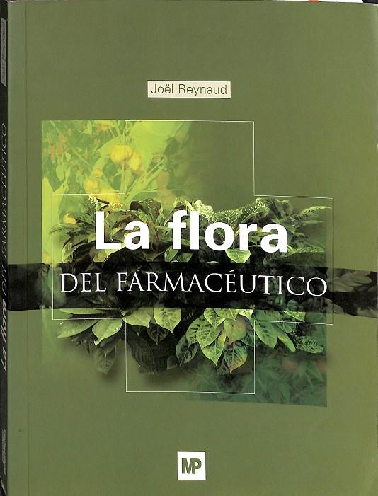 LA FLORA DEL FARMACÉUTICO | TECHNIQUE ET DOCUMENTATION