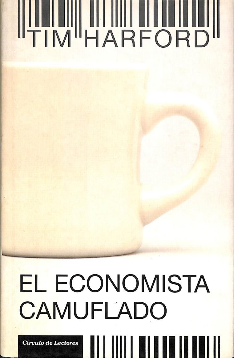 EL ECONOMISTA CAMUFLADO | 9788467221442 | TIM HARFORD