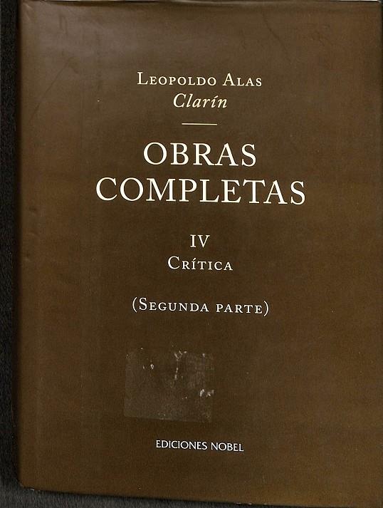 OBRAS COMPLETAS IV CRÍTICA (SEGUNDA PARTE) | LEOPOLDO ALAS CLARIN