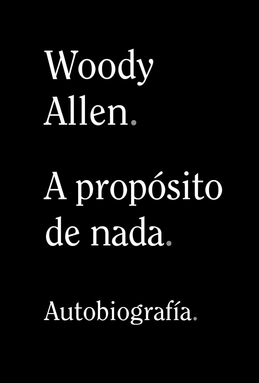 A PROPÓSITO DE NADA | ALLEN, WOODY