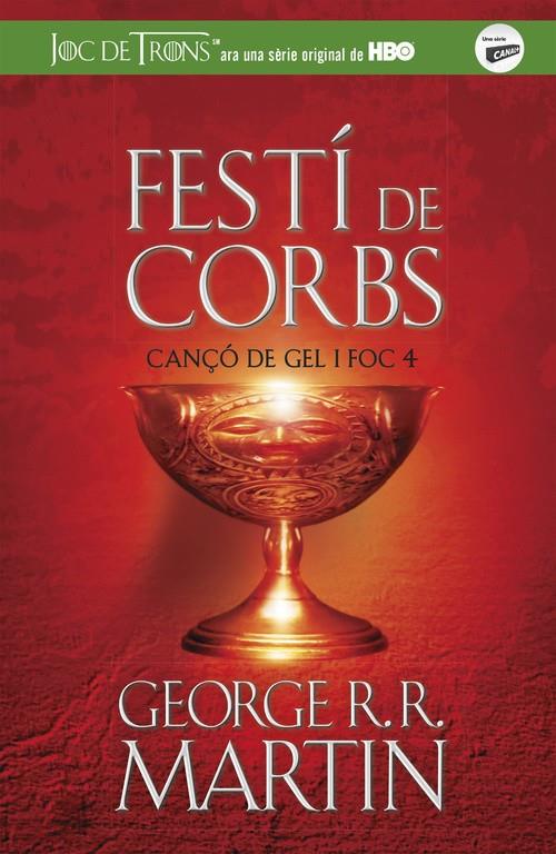 FESTÍ DE CORBS (CANÇÓ DE GEL I FOC 4) (CATALÁN) | 9788420487106 | GEORGE R.R. MARTIN