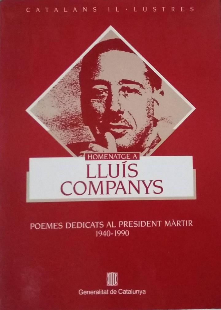 HOMENATGE A LLUÍS COMPANYS. POEMES DEDICATS AL PRESIDENT MÀRTIR 1940-1990 (CATALÁN). | 9788439314240 | JOAN COLOMINES