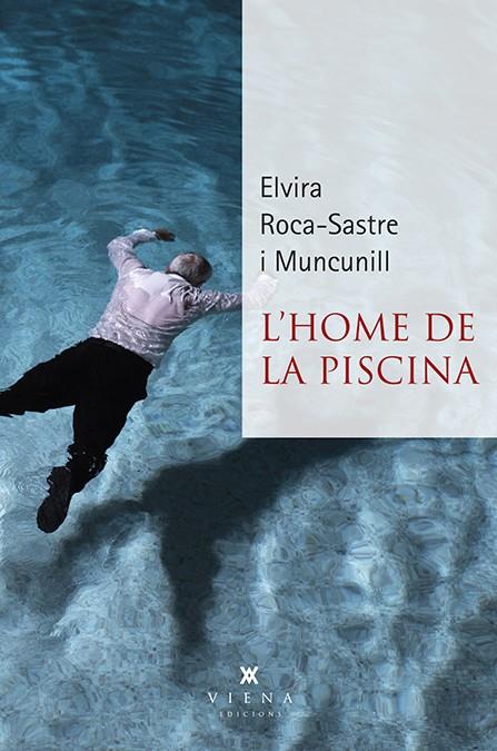 L'HOME DE LA PISCINA (CATALÁN) | 9788483300381 | ROCA-SASTRE I MUNCUNILL, ELVIRA