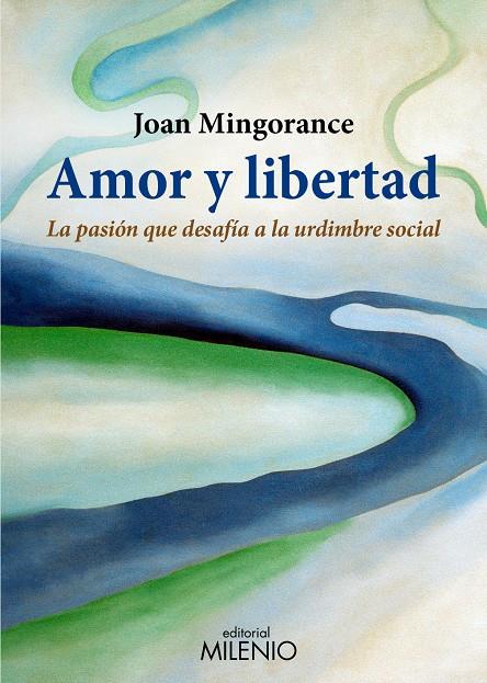 AMOR Y LIBERTAD | 9788497434713 | MINGORANCE PÉREZ, JOAN