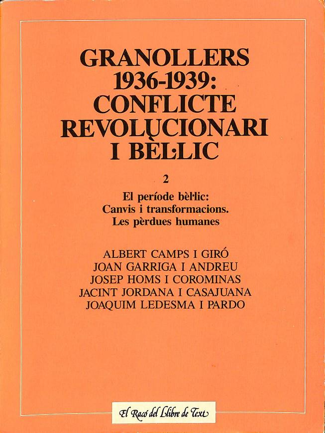 GRANOLLERS 1936 - 1939 CONFLICTE REVOLUCIONARI I BELIC BELLIC BEL LIC  (CATALÁN) | 9788428107266