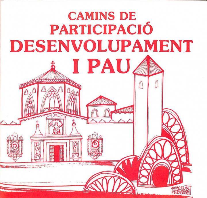 CAMINS DE PARTICIPACIÓ DESENVOLUPAMENT I PAU (CATALÁN). | SENSE ESPECIFICAR